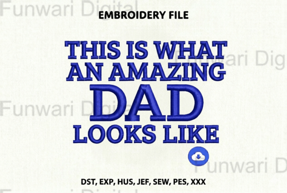 Amazing Dad Embroidery File