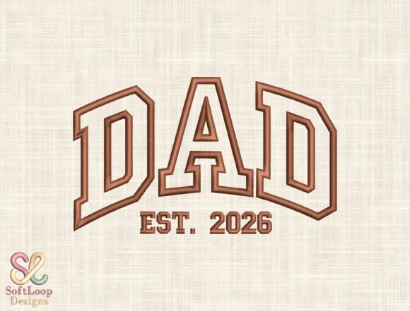 Dad Est. 2026 Machine Embroidery Design